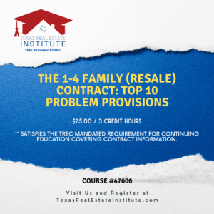 THE 1-4 FAMILY (Resale) CONTRACT: Top 10 Problem Provisions - Course #46706